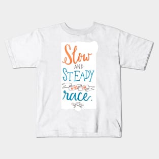 Slow and Steady Kids T-Shirt